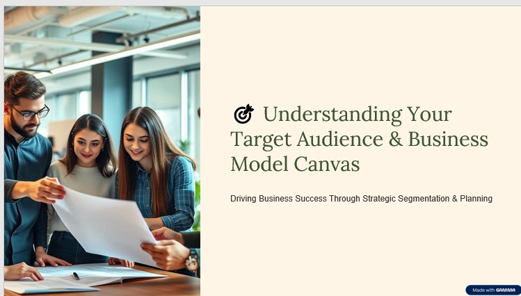 Understanding Your Target Audience & Business Model Canvas